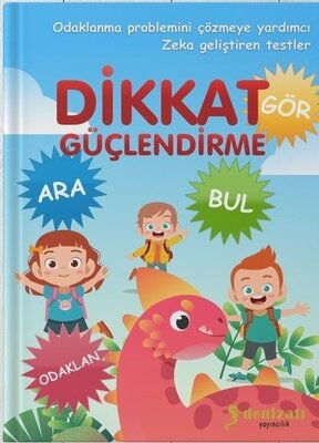 DİKKAT GÜÇLENDİRME GÖR ARA BUL ODAKLAN