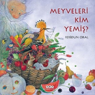 MEYVELERİ KİM YEMİŞ