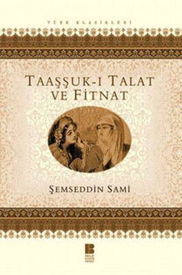 TAAŞŞUK-I TALAT VE FİTNAT