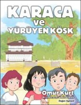 KARACA VE YÜRÜYEN KÖŞK