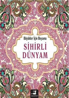 SİHİRLİ DÜNYAM MANDALA BOYAMA YETİŞKİNLER İÇİN