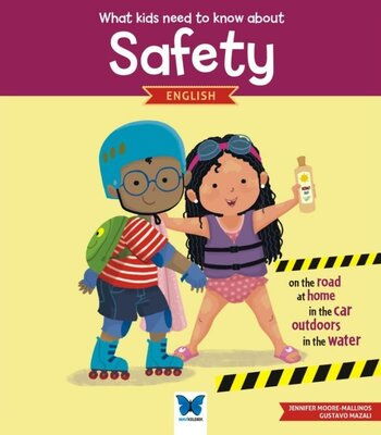 WHAT KİDS NEED TO KNOW ABOUT SAFETY ENGLİSH