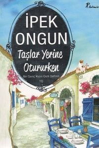 BİR GENÇ KIZ.10 TAŞLAR YERİNE OTURURKEN