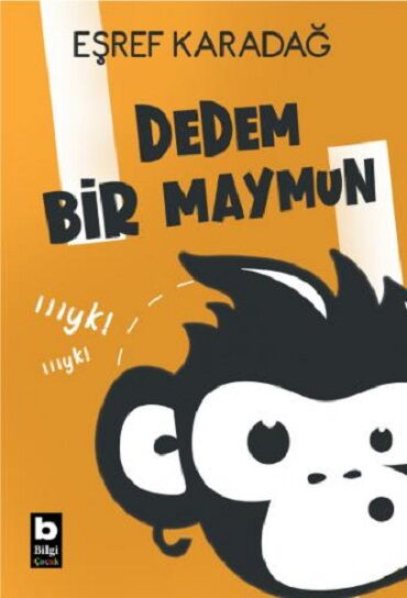 DEDEM BİR MAYMUN