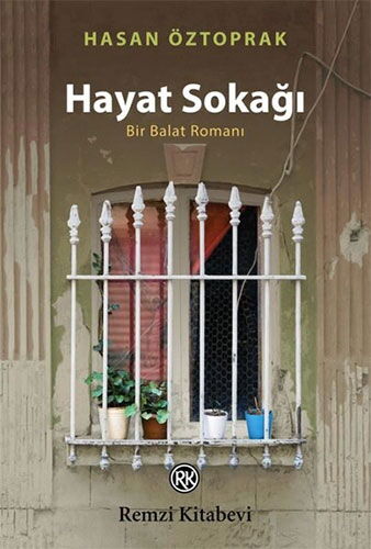 HAYAT SOKAĞI BİR BALAT ROMANI