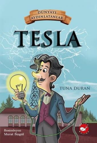 DÜNYAYI AYDINLATANLAR - TESLA