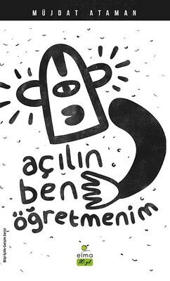 AÇILIN BEN ÖĞRETMENİM