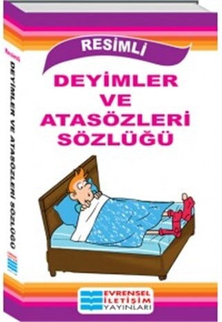 RESİMLİ DEYİMLER VE ATASÖZLERİ SÖZLÜĞÜ