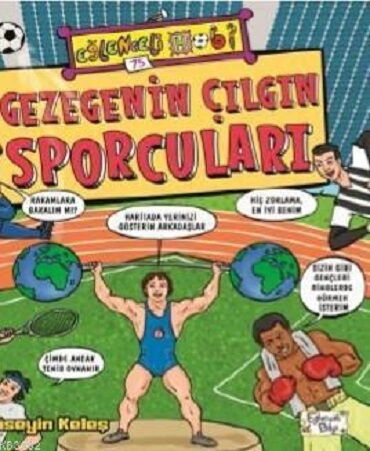 EĞLENCELİ BİLGİ 75 GEZEGENİN ÇILGIN SPORCULARI