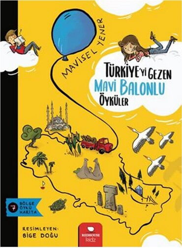 TÜRKİYEYİ GEZEN MAVİ BALONLU ÖYKÜLER