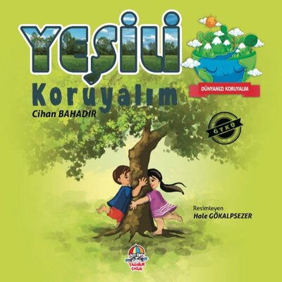 DÜNYAMIZI KORUYALIM YEŞİLİ KORUYALIM