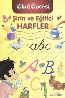 ŞİRİN VE EĞİTİCİ  HARFLER