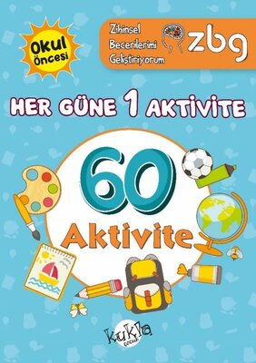 ZBG HER GÜNE 1 AKTİVİTE 60 AKTİVİTE 3-4 YAŞ