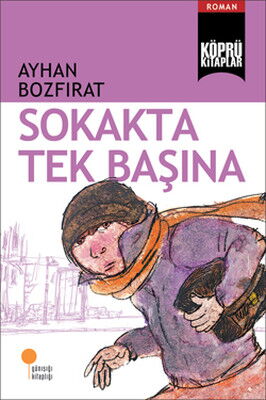 SOKAKTA TEK BAŞINA