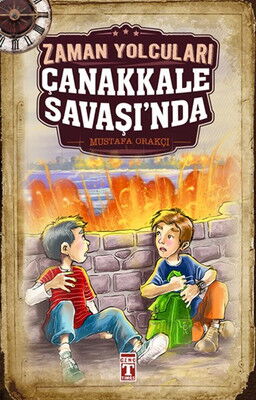 ZAMAN YOLCULARI ÇANAKKALE SAVAŞINDA