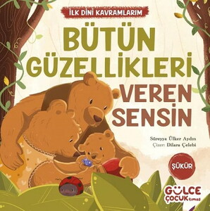 BÜTÜN GÜZELLİKLERİ VEREN SENSİN İLK DİNİ KAVRAMLAR #1