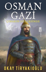 OSMAN GAZİ ÇINARIN GÖLGESİNDE #1