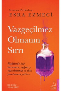 VAZGEÇİLMEZ OLMANIN SIRRI #1