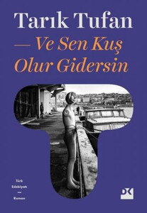 VE SEN KUŞ OLUR GİDERSİN #1