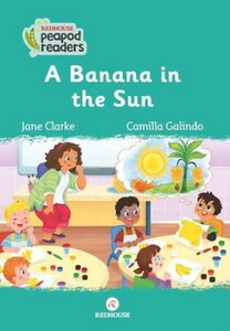 PEAPOD READERS 6 A BANANA İN THE SUN #1